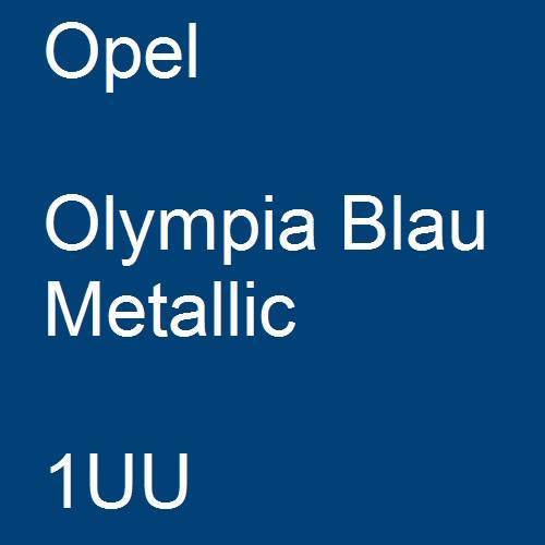 Opel, Olympia Blau Metallic, 1UU.